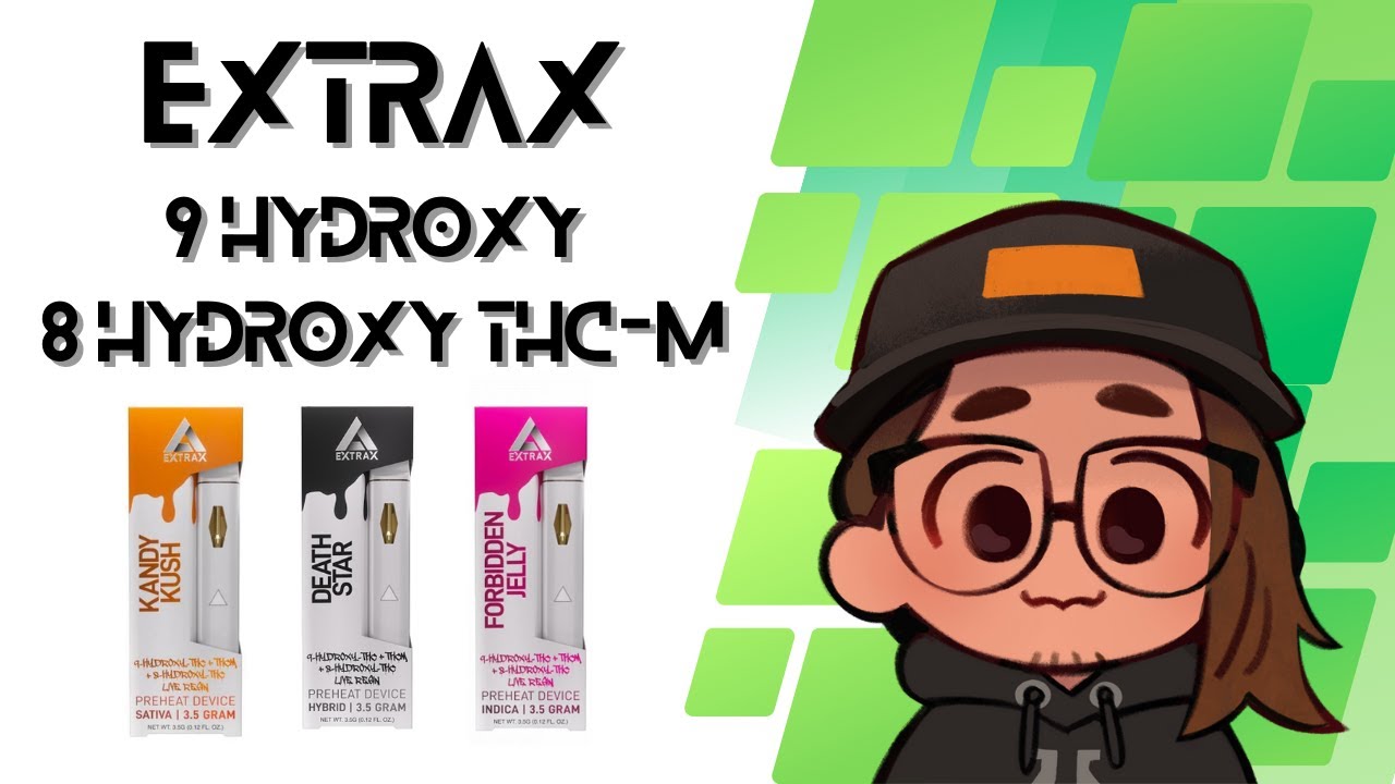 Extrax 3.5g 9 Hydroxy 8 hydroxy Thc-M Review