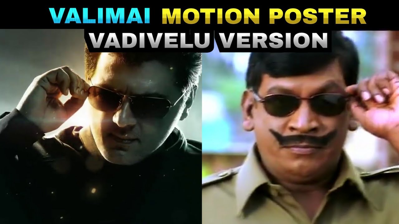 Valimai Motion Poster Vadivelu Version|Valimai Motion Poster|Eaak Memes