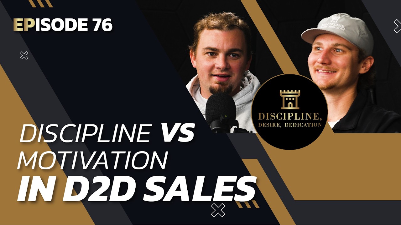 Discipline vs Motivation in D2D Sales