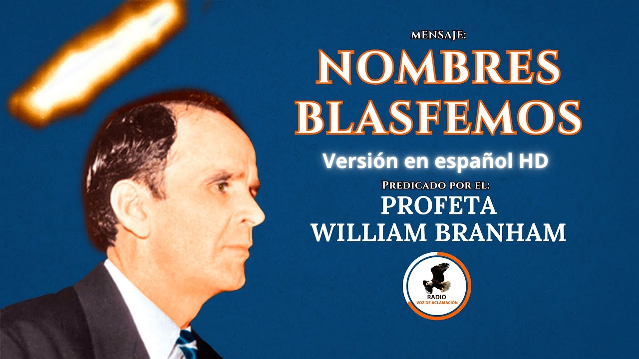 Nombres Blasfemos | William Branham [Audio español]