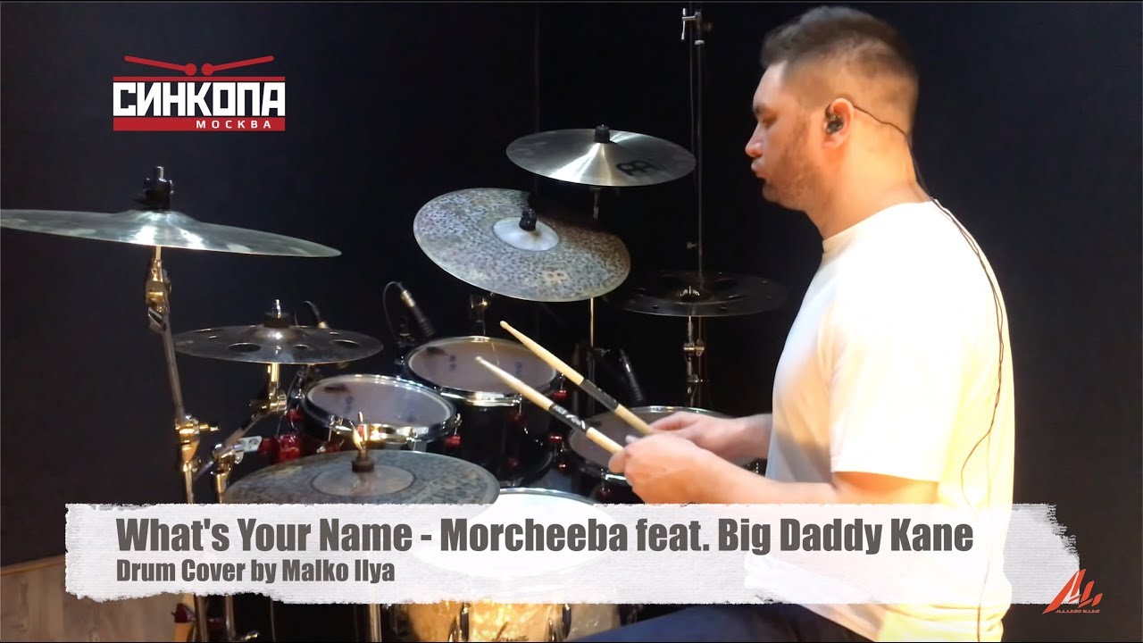 Whats Your Name - Morcheeba feat. Big Daddy Kane - Drum Cover by Ilya Malko