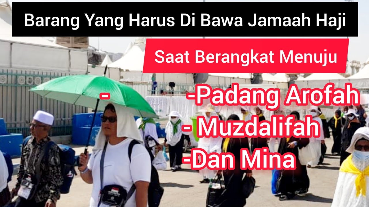 Daftar Barang Yang Harus Di Bawa Sa'at Berangkat Ke Arofah..