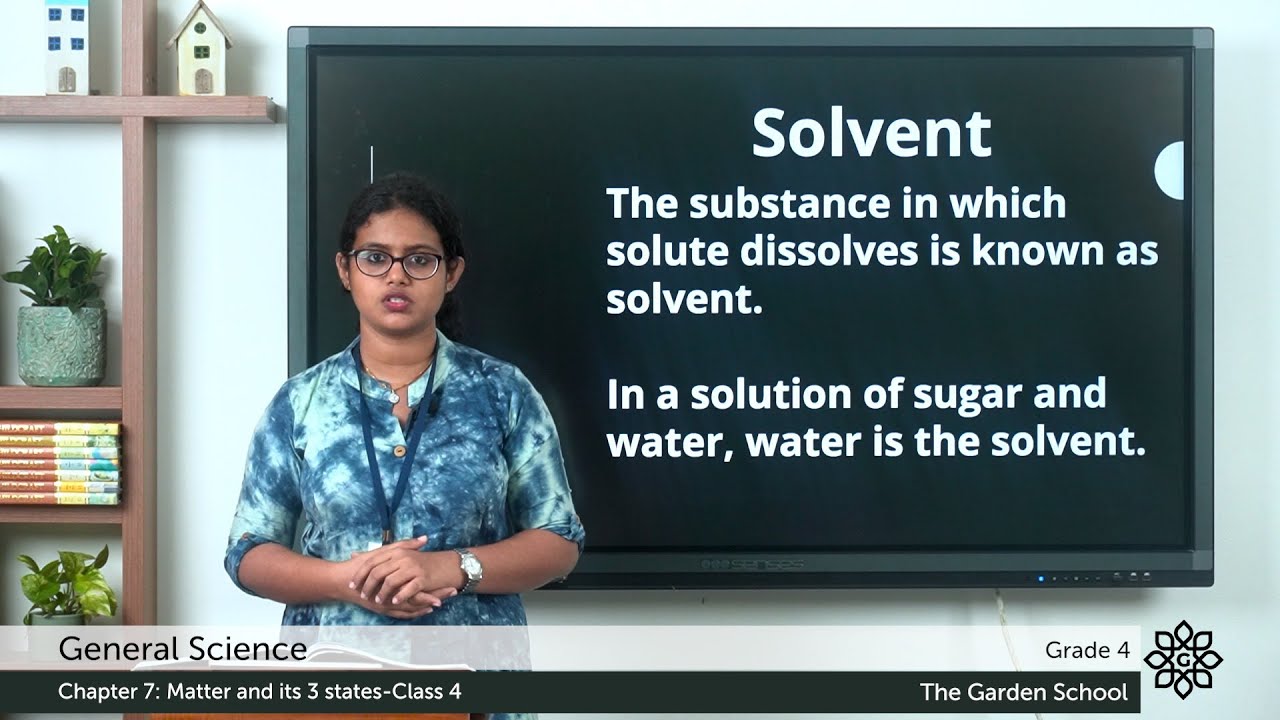 Grade 4 General Science Chapter 7 Class 4 Gases and its Properties, States of Matter, Solution, Solu