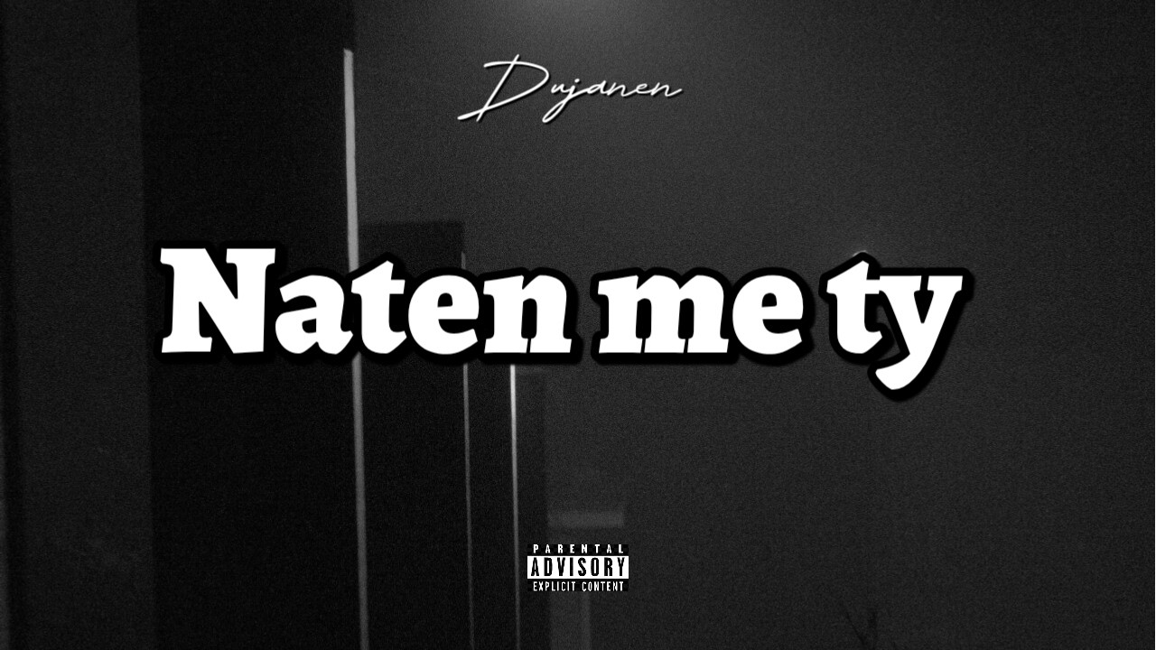 dujanen - Naten me ty