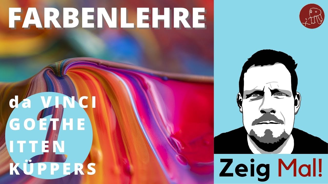 Farbenlehre I: da Vinci | Goethe | Itten | Küppers