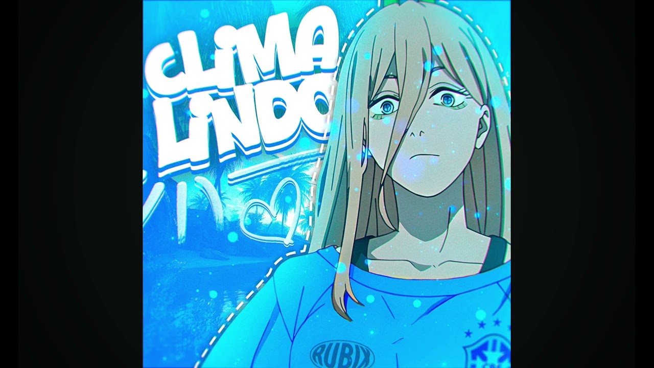 Clima lindo  slowed 