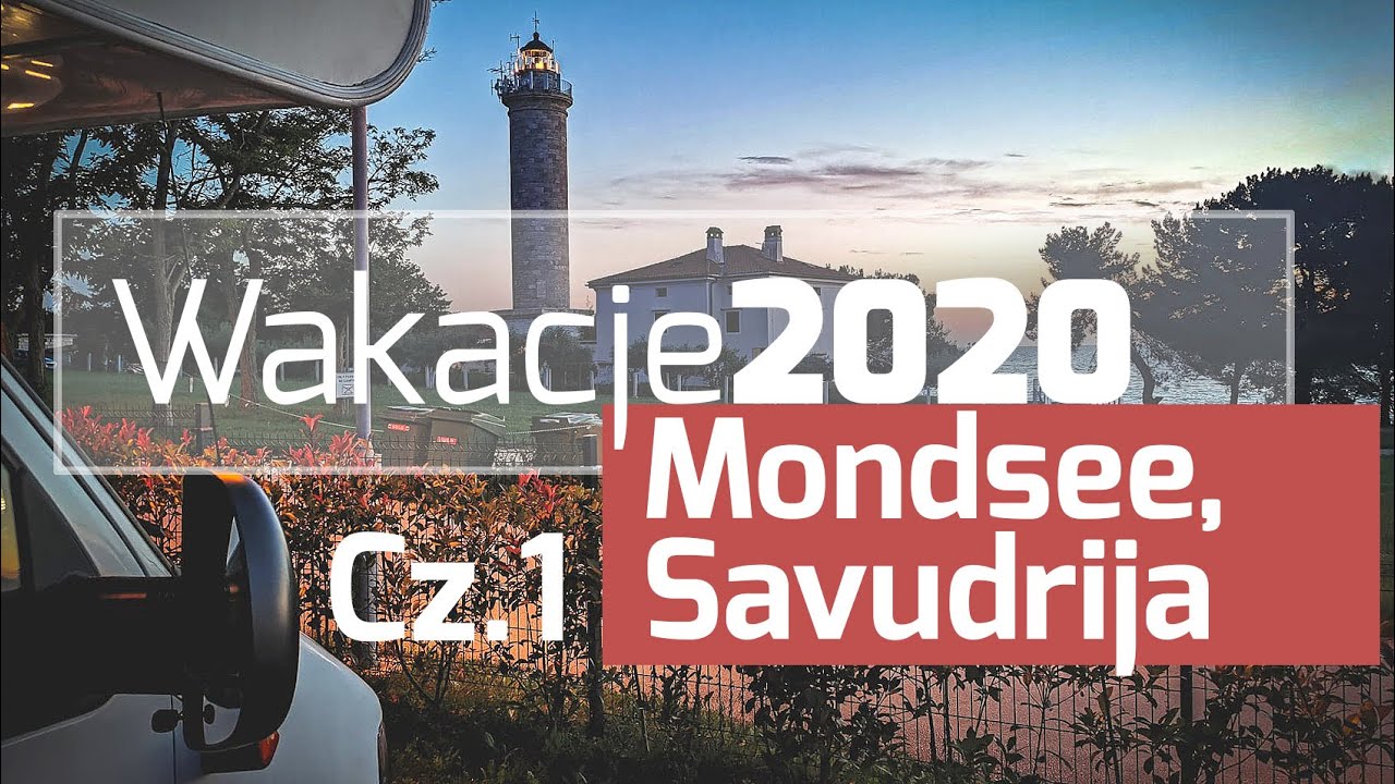 Wakacje 2020 #1 - Mondsee Austria, Savudrija Chorwacja - ZefiremPrzezSwiat.pl