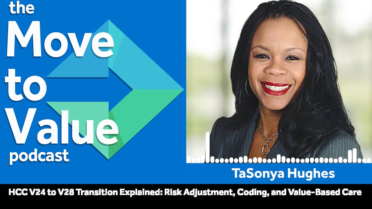 HCC V24 to V28 Transition Explained Risk Adjustment, Coding, and Value Based Care