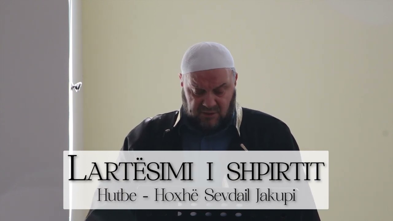 HUTBE | 27.02.2026 | Lartësimi i shpirtit