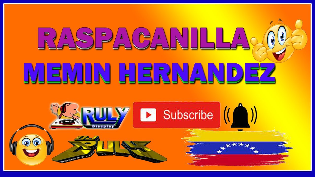 RASPACANILLA MEMIN HERNANDEZ Y LOS ORIGINALES MIX 🇻🇪