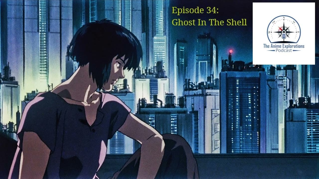 Episode 34: Ghost in the Shell (1995)