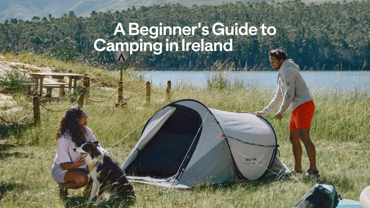 Beginner&rsquo;s Guide to Camping in Ireland | Essential Tips & Gear from Decathlon Ireland