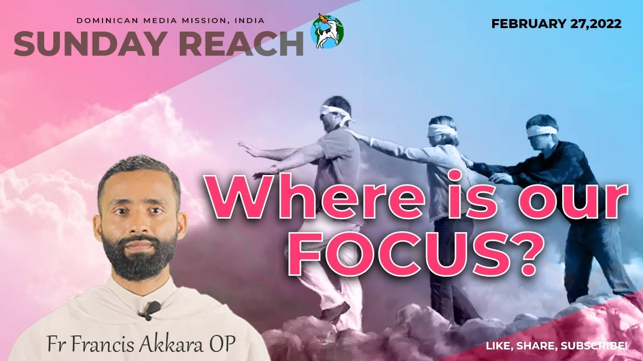 8th Sunday in Ordinary Time | Feb 27, 2022 | Sunday Reach | Fr Francis Akkara OP | Luke 6:39-45