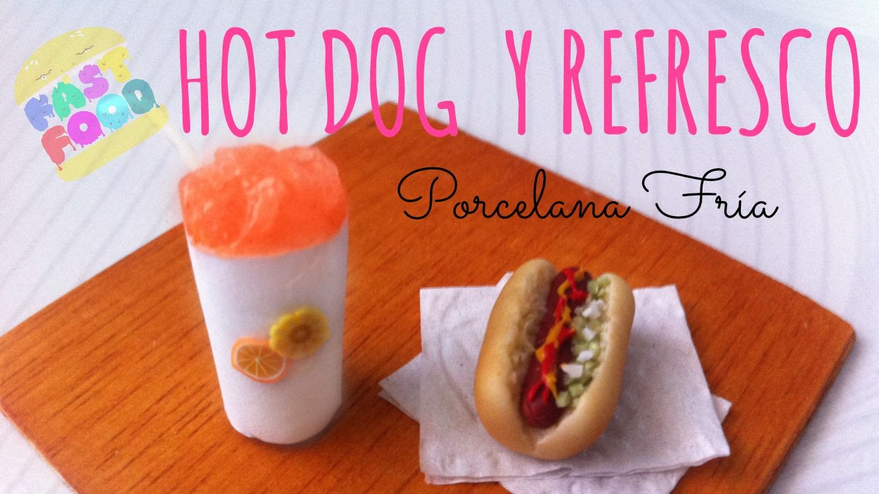 HOT DOG Y REFRESCO / TUTORIAL PORCELANA FRÍA