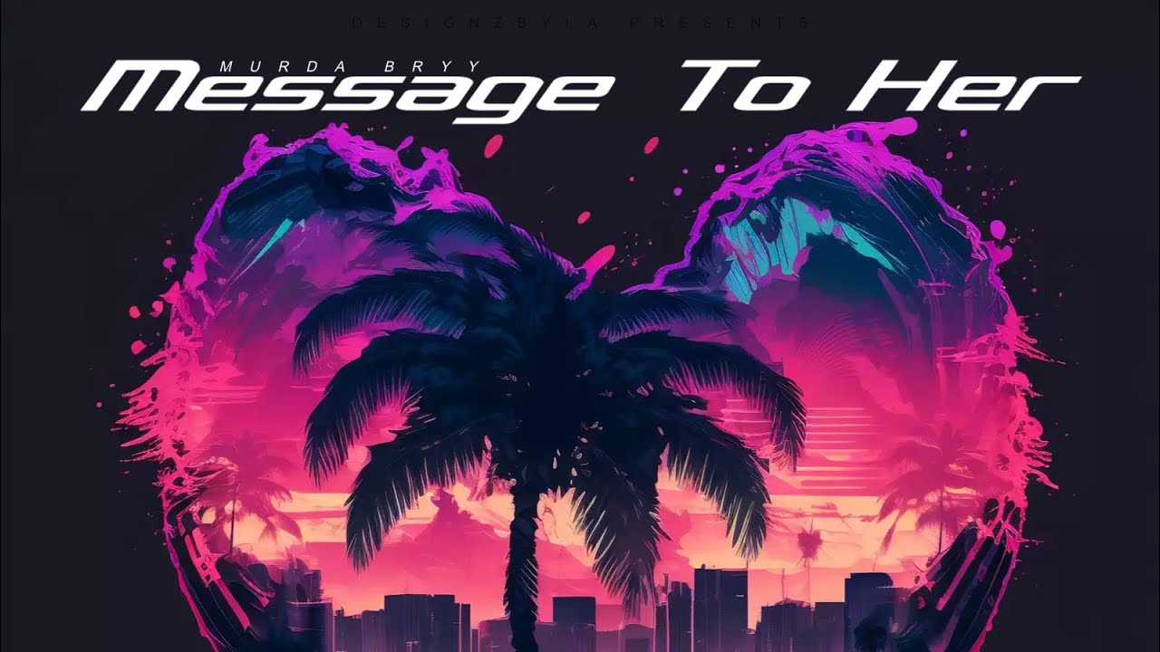 Message 2 Her/My Heart (Prod. TwonTwon)