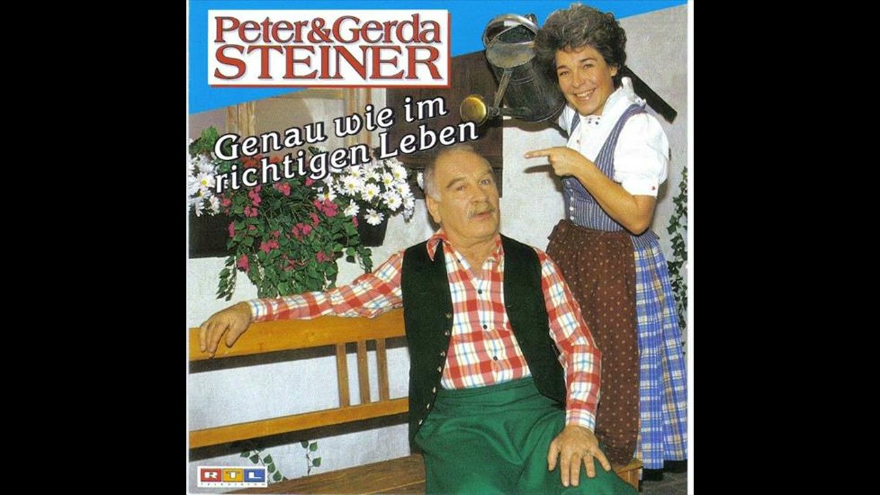 Peter & Gerda Steiner - Wie gut, daß wir zwei uns so gut verstehen