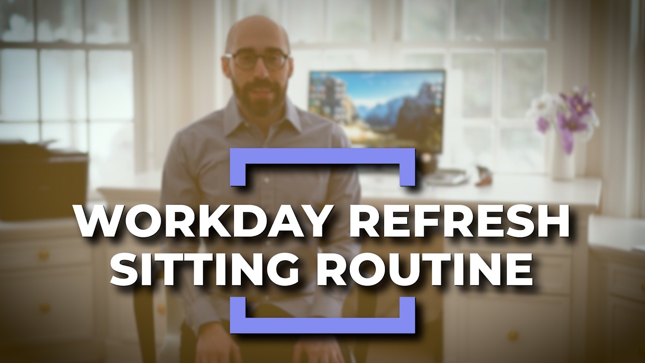 Workday Refresh - Sitting Routine