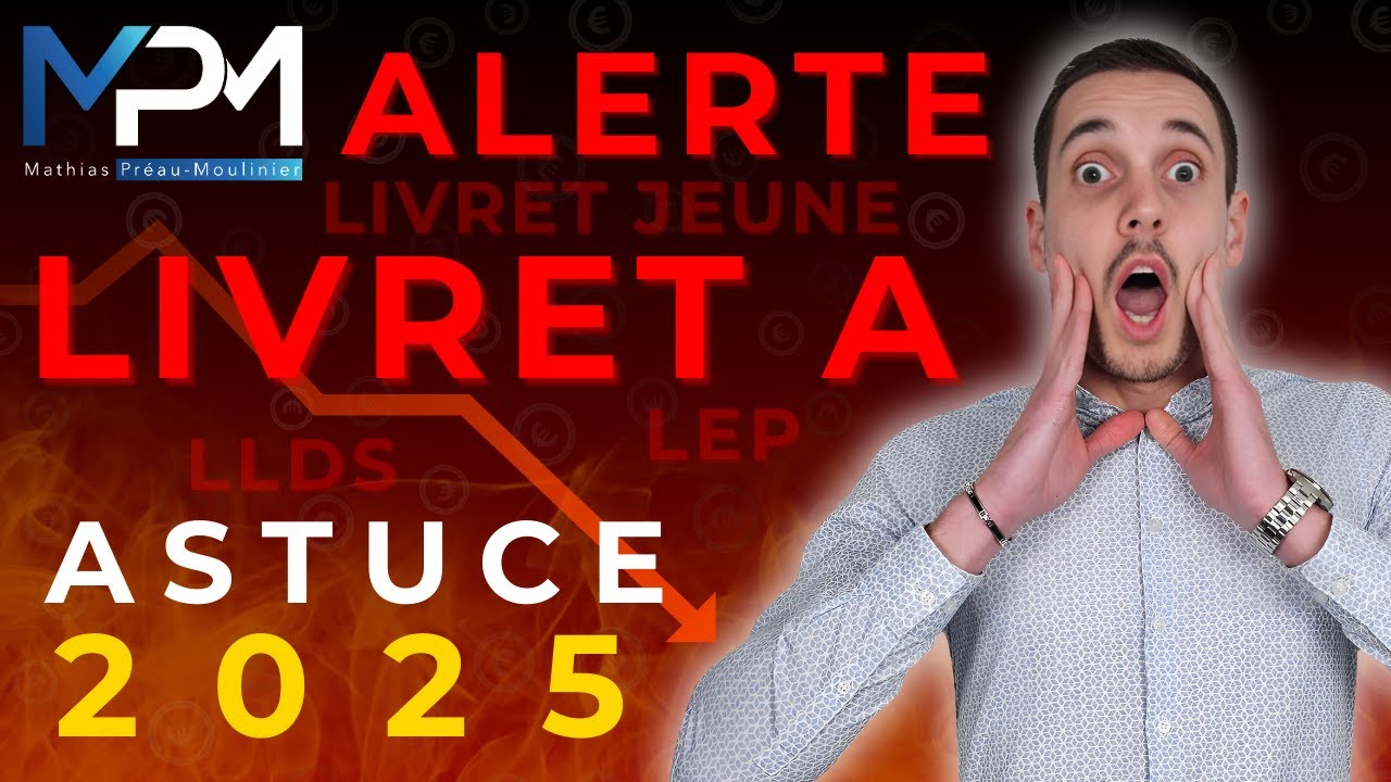 Livret A ou LDDS LEP Livret Jeune PEL CEL : Quel livret choisir en 2025 (TAUX, FISCALITE, STRATEGIE)