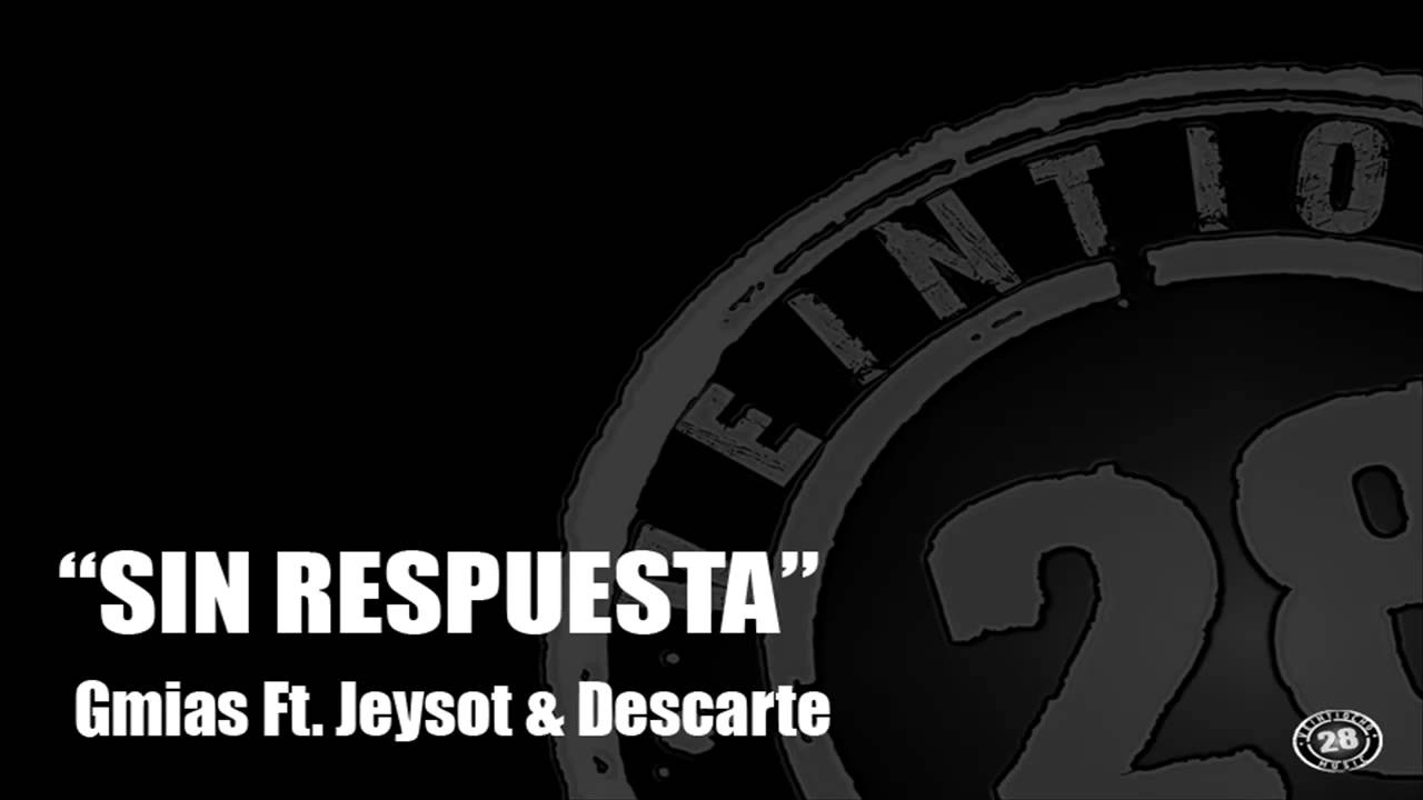 Gmias - Sin respuesta Ft. Jeysot & Descarte