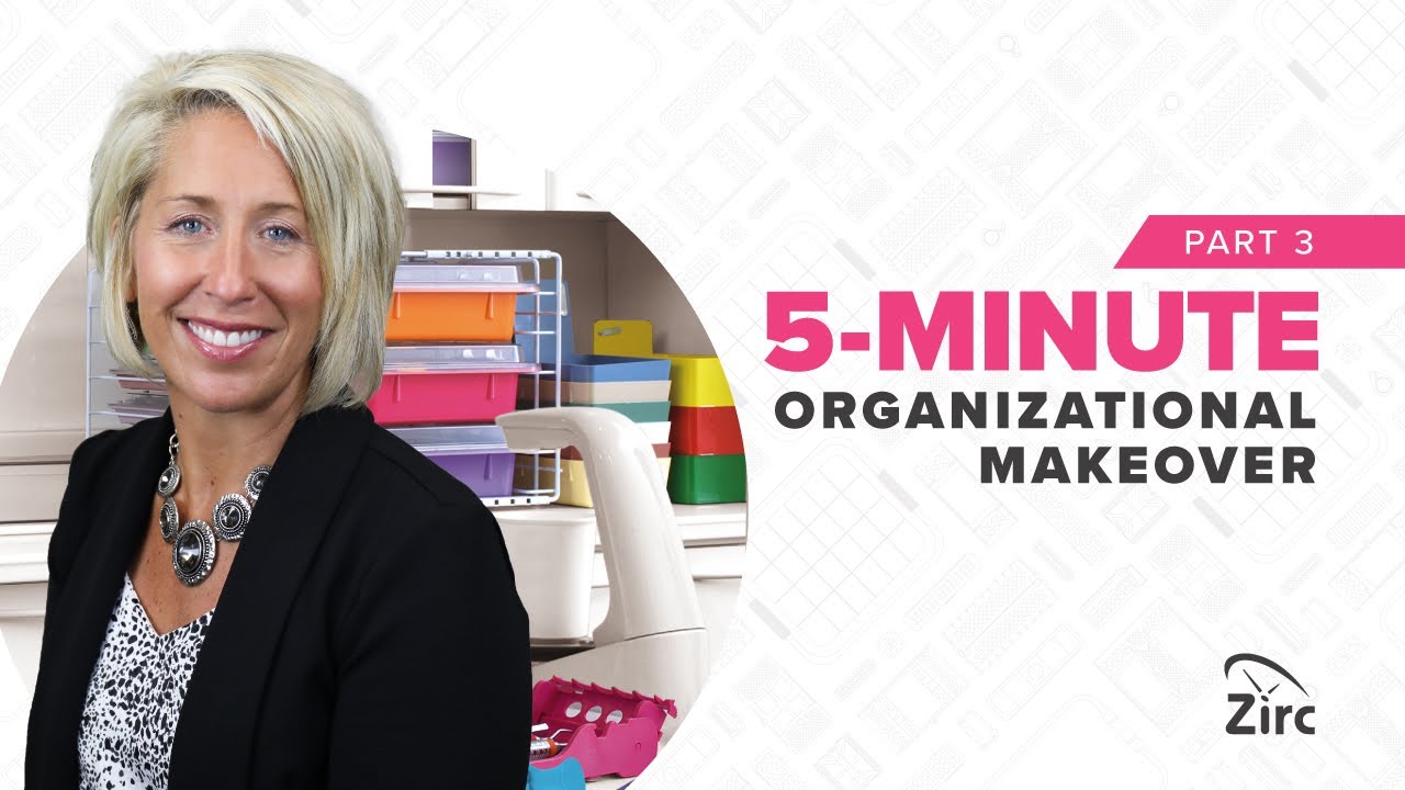 Zirc Dental Products | 5-Minute Organizational Makeover Pt. 3