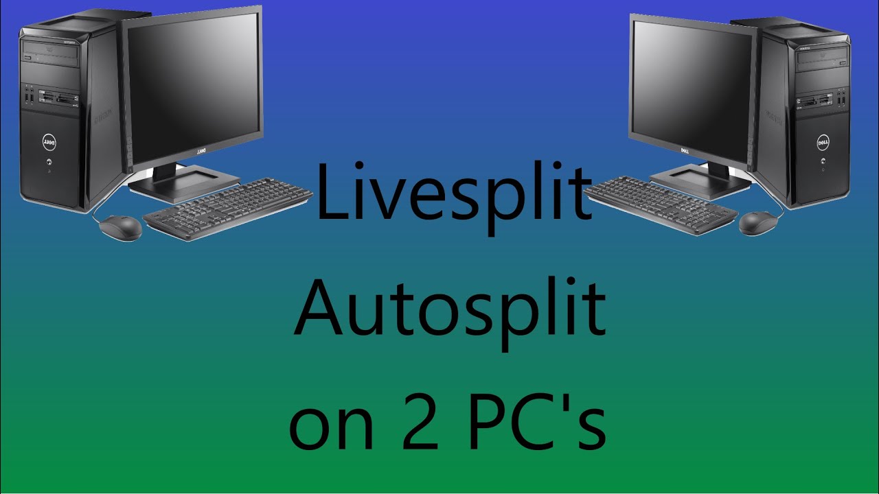Autosplit dual PC tutorial