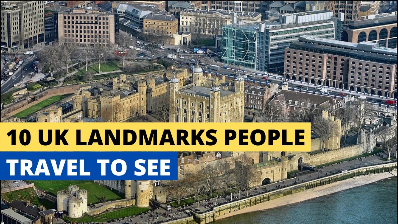 10 UK Landmarks People Travel Across The World To See