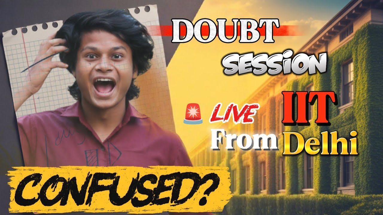 Ask ! your Doubts By an IITian from IIT Delhi ........