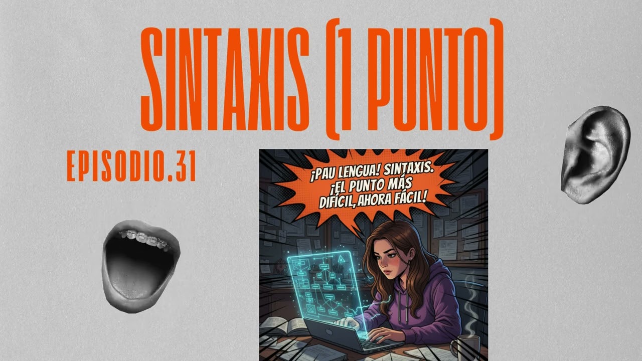 PAU 2026 | Sintaxis paso a paso: c&oacute;mo conseguir el punto completo en el Bloque II (Lengua)