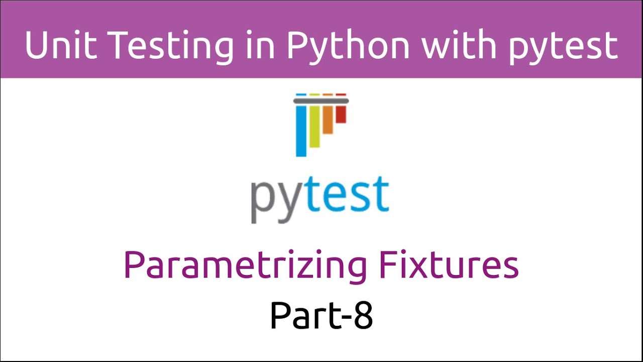 Модульное тестирование в Python с помощью pytest | Параметризация фикстур (Часть 8)