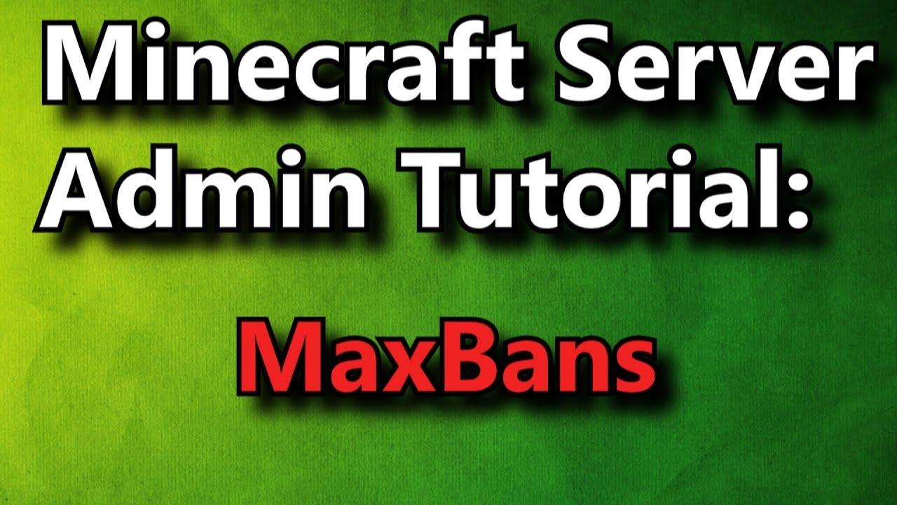 Minecraft Admin How-To: MaxBans [FREE]