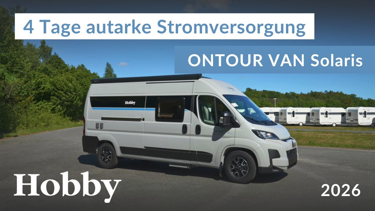4 Tage autarke Stromversorgung ☀️ Hobby ONTOUR VAN Solaris - Saison 2025