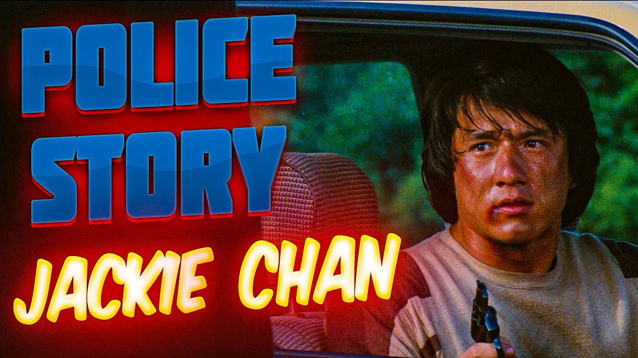 【Police Story】Jackie Chan as Inspector Chan Ka-Kui  [MV]