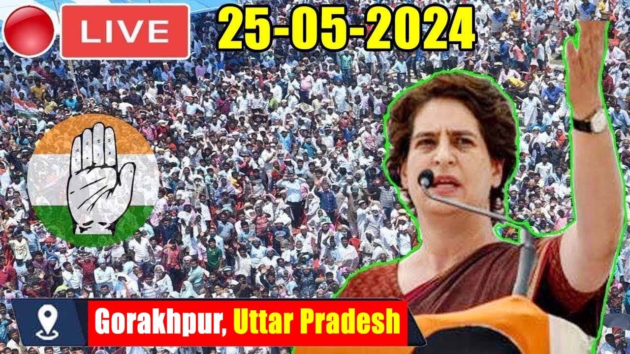 PRIYANKA GANDHI JI LIVE: Public Meeting at Gorakhpur, UttarPradesh |2024 Election Campaign INC INDIA