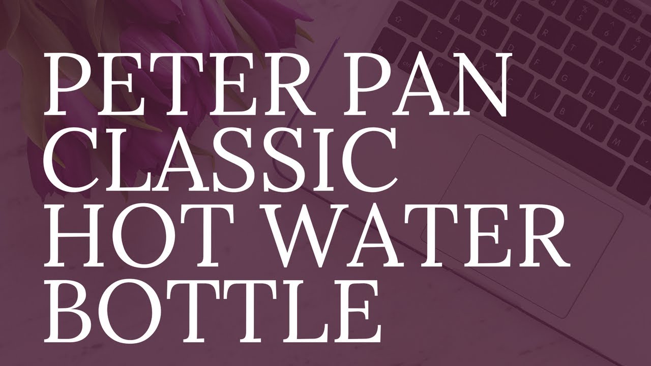 Peter Pan Classic Hot Water Bottle #peterpanhotwaterbottle
