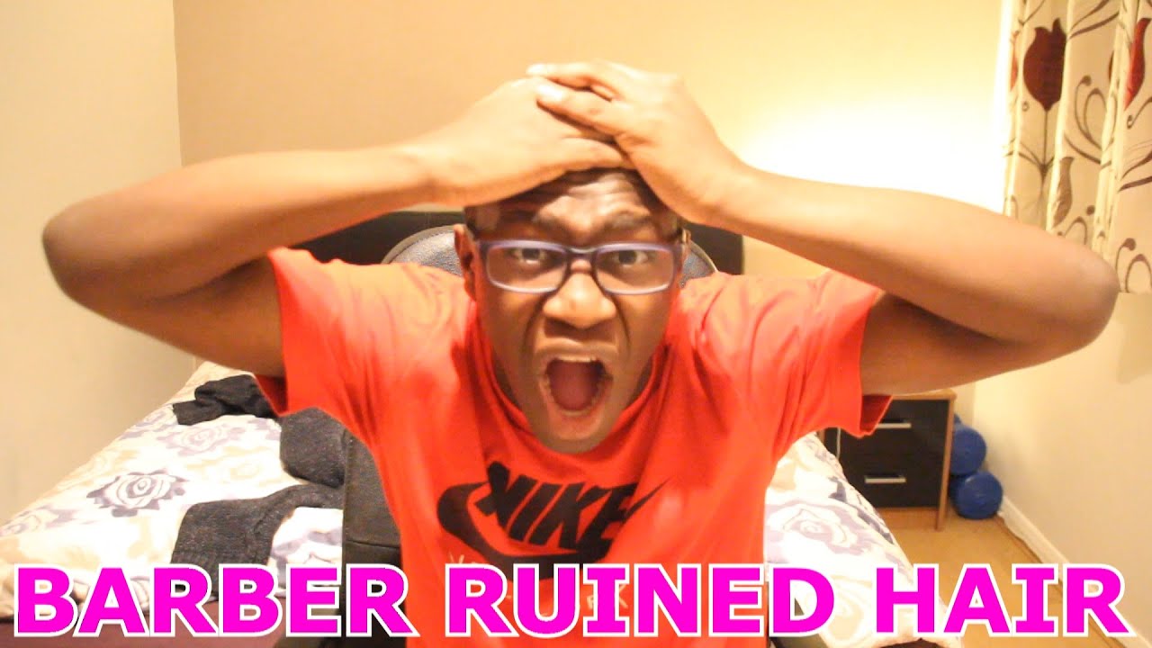 THE BARBER RUINED MY HAIR