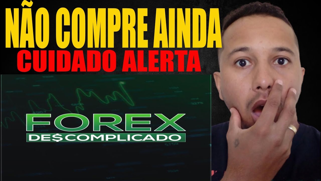 ALERTA!forex descomplicado funciona?forex descomplicado vale a pena?forex descomplicado.