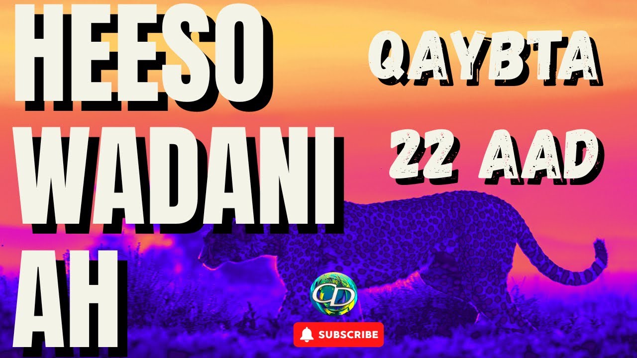 Heeso Wadani ah | Qaybta 22aad