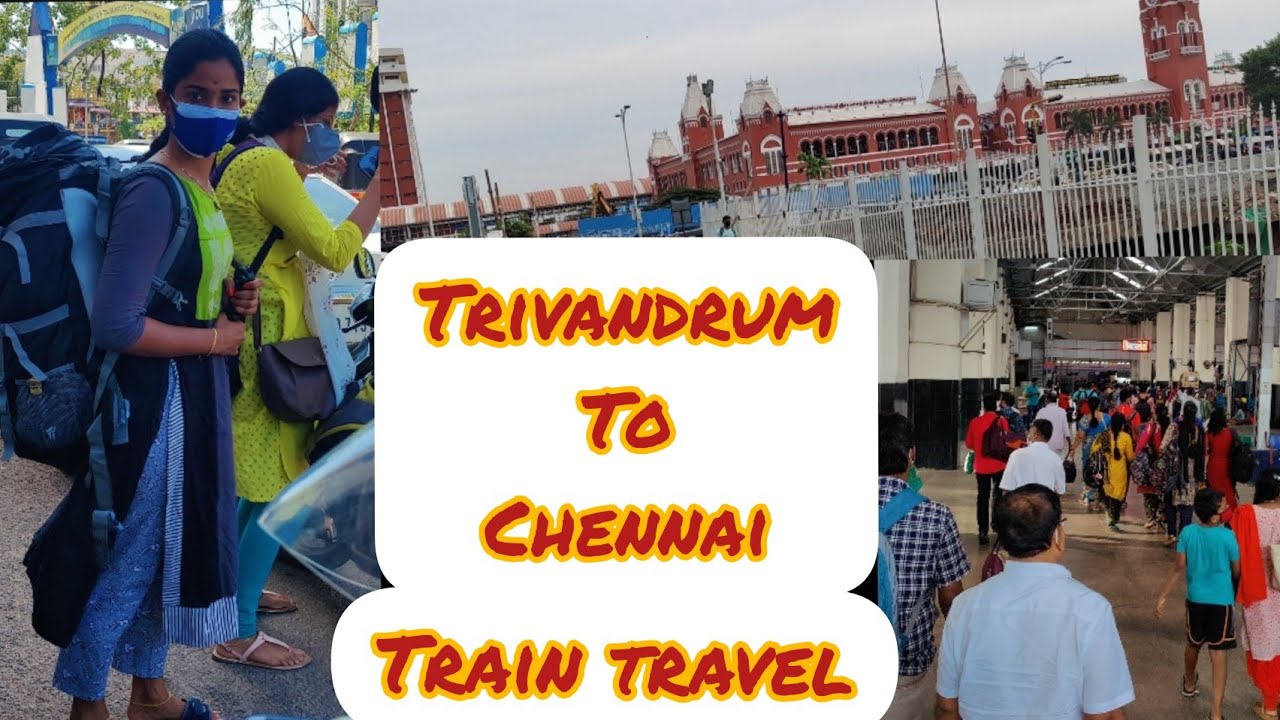 🛤️🚃TRIVANDRUM TO CHENNAI || TRAVEL IN TRAIN //🚃🛤️  WITHOUT MASK CHENNAI 🤷‍♀️ #traintravel #chennai 😳
