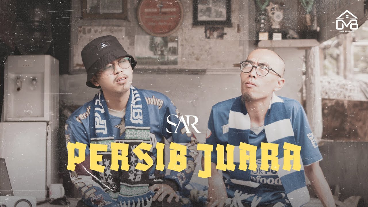 SAR - PERSIB JUARA (Official Music Video)