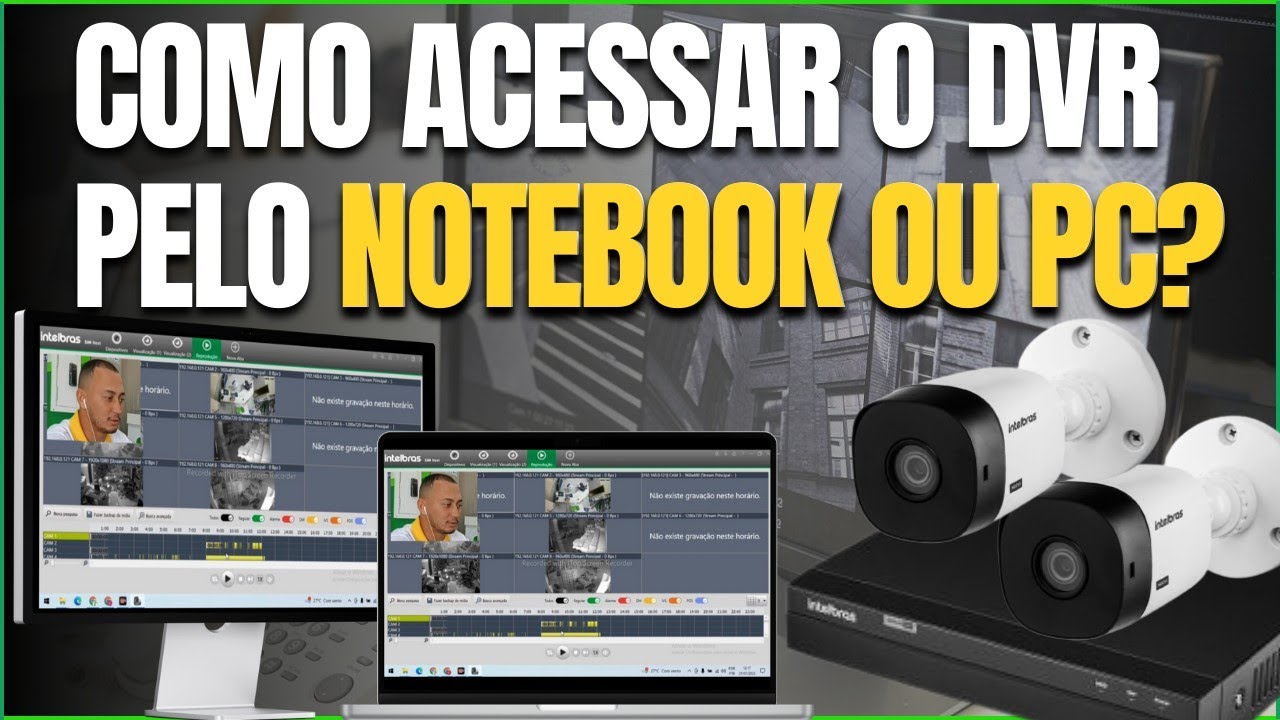 COMO FAZER ACESSO REMOTO NO COMPUTADOR OU NOTEBOOK? CAMERAS INTELBRAS.