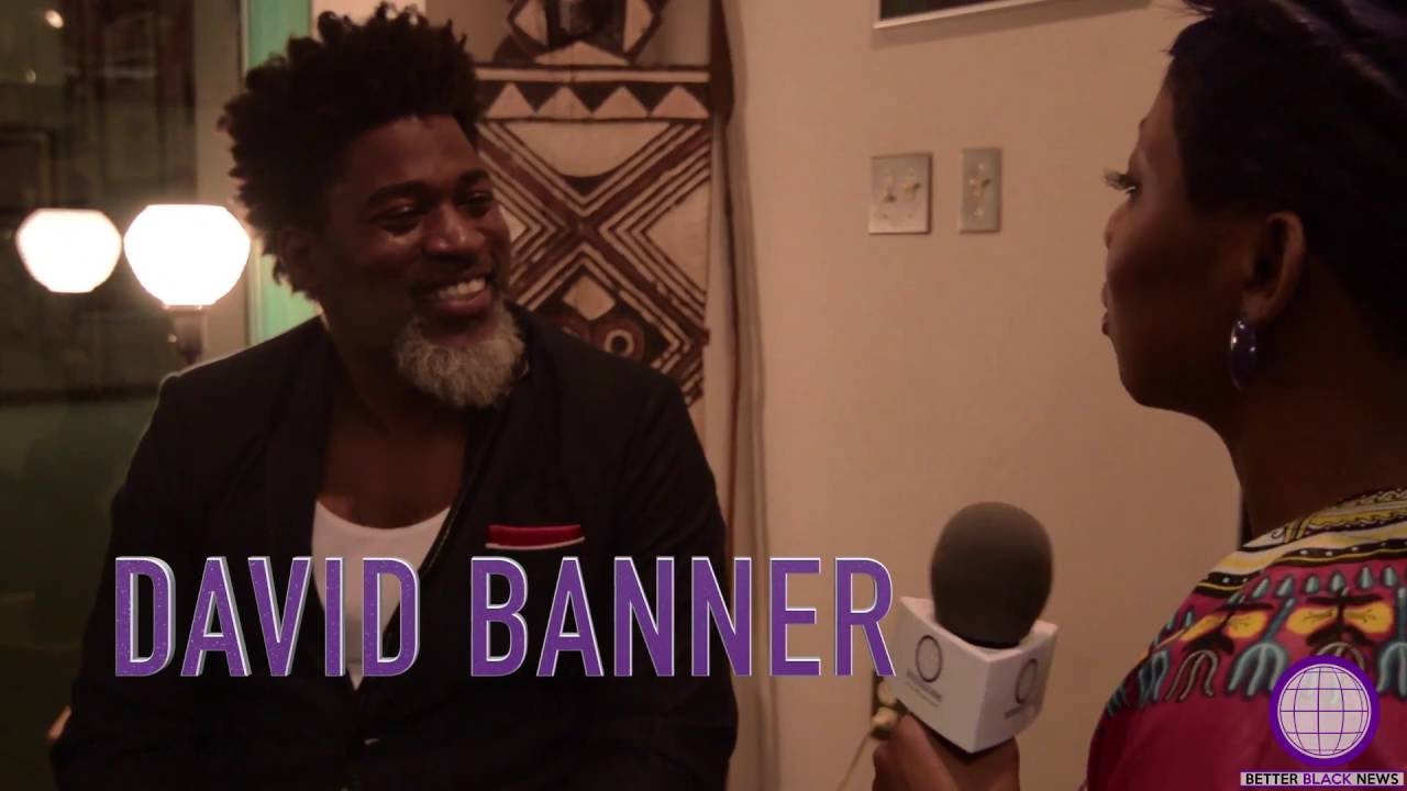 BETTER BLACK NEWS: DAVID BANNER