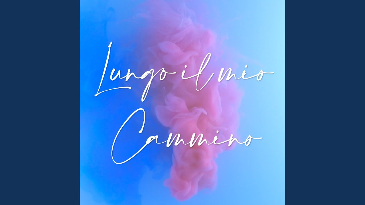 Lungo il mio cammino