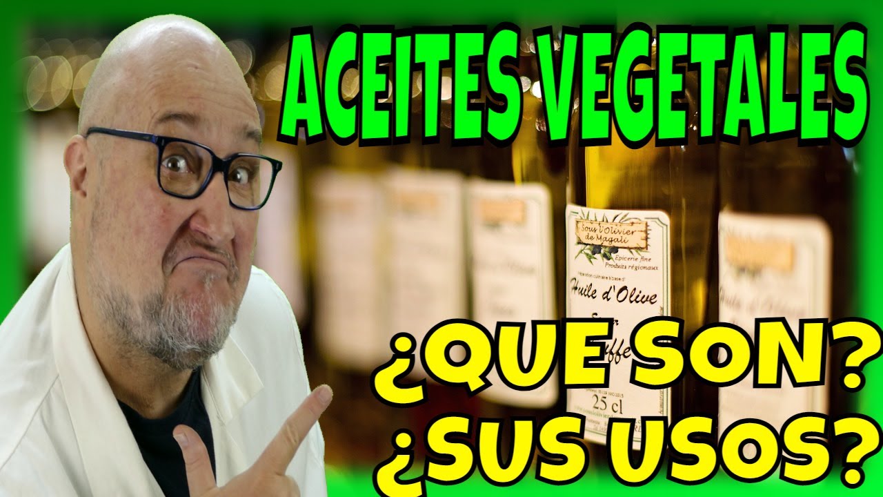Que son los ACEITES VEGETALES ? 🌿