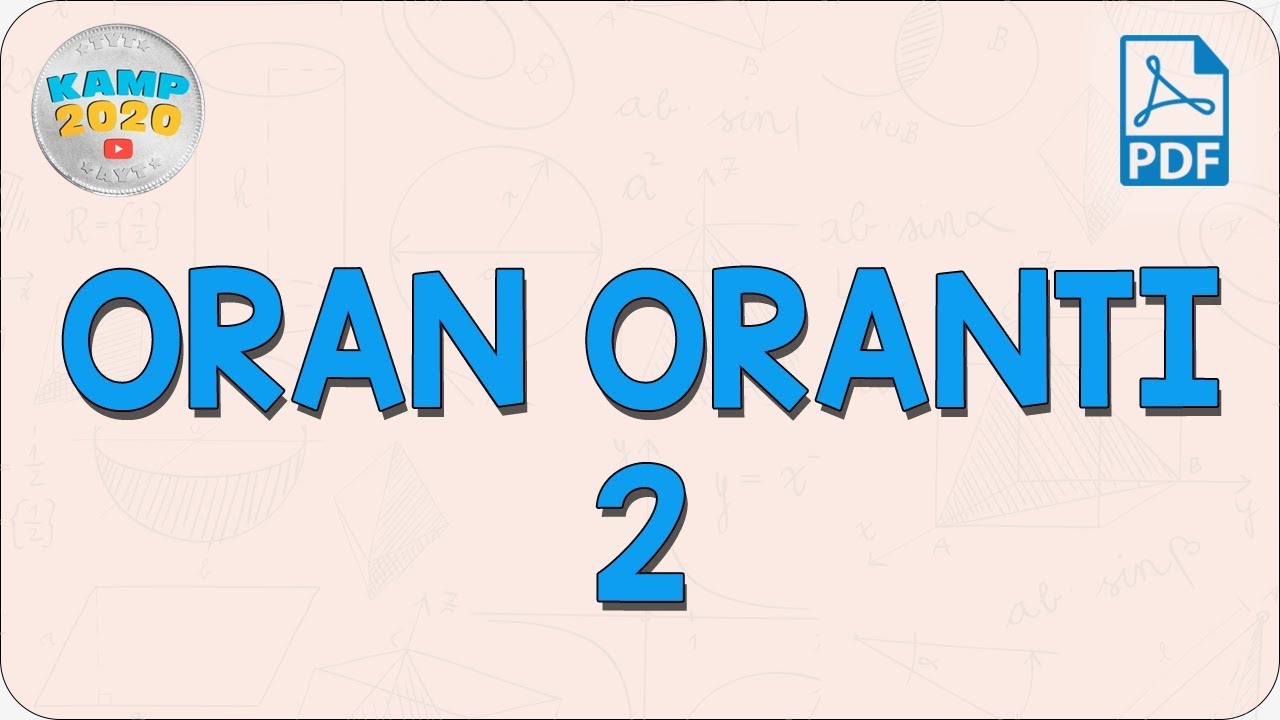 Oran Orantı 2 | Kamp2020