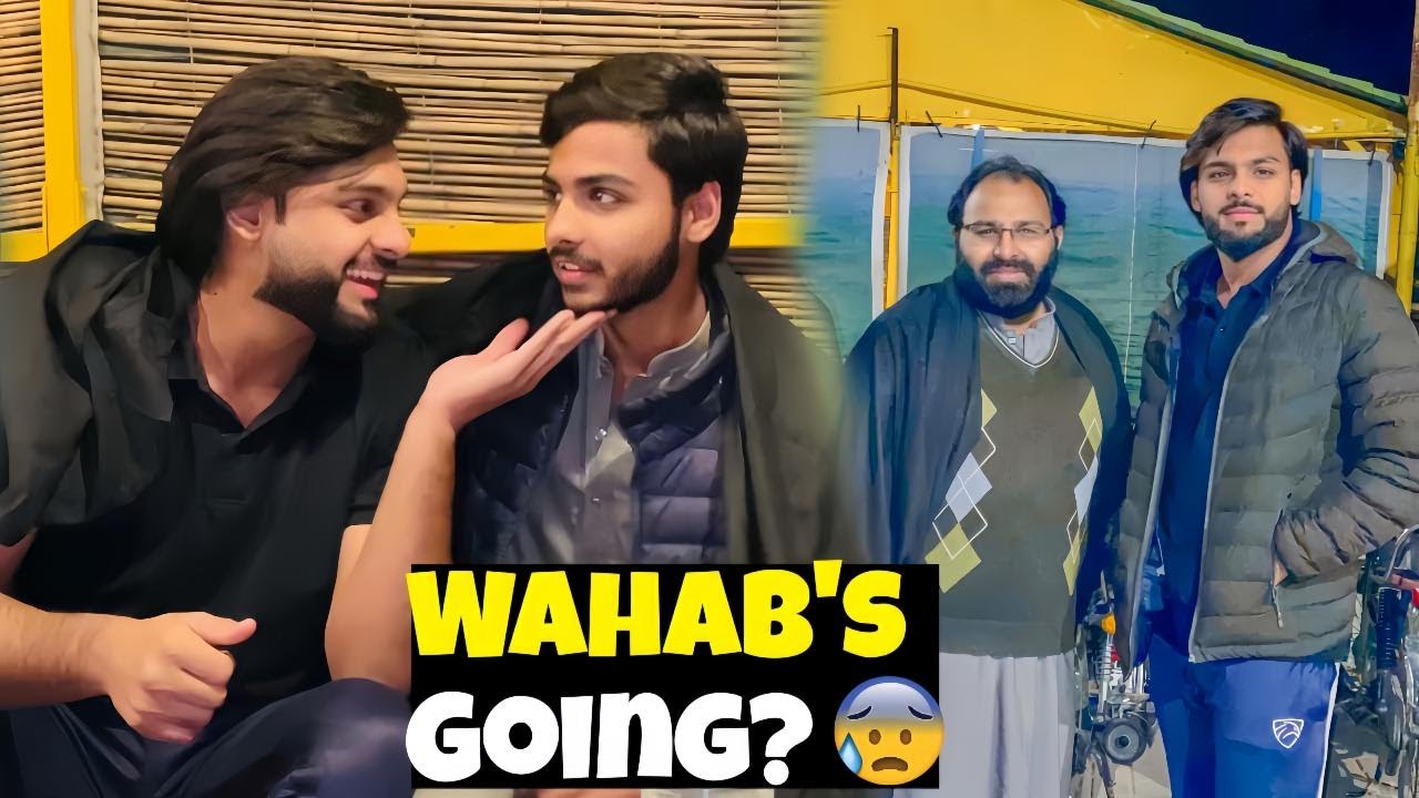LAST DINNER WITH WAHAB😥CHACHU NY DINNER KRWAYA😍WAHAB KIDHAR JA RAHA HAI?😱