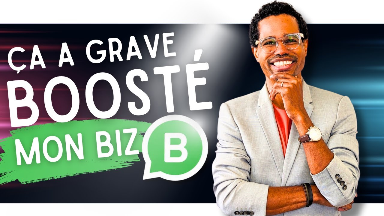 WhatsApp Business 10 astuces indispensables pour booster le CA de votre business