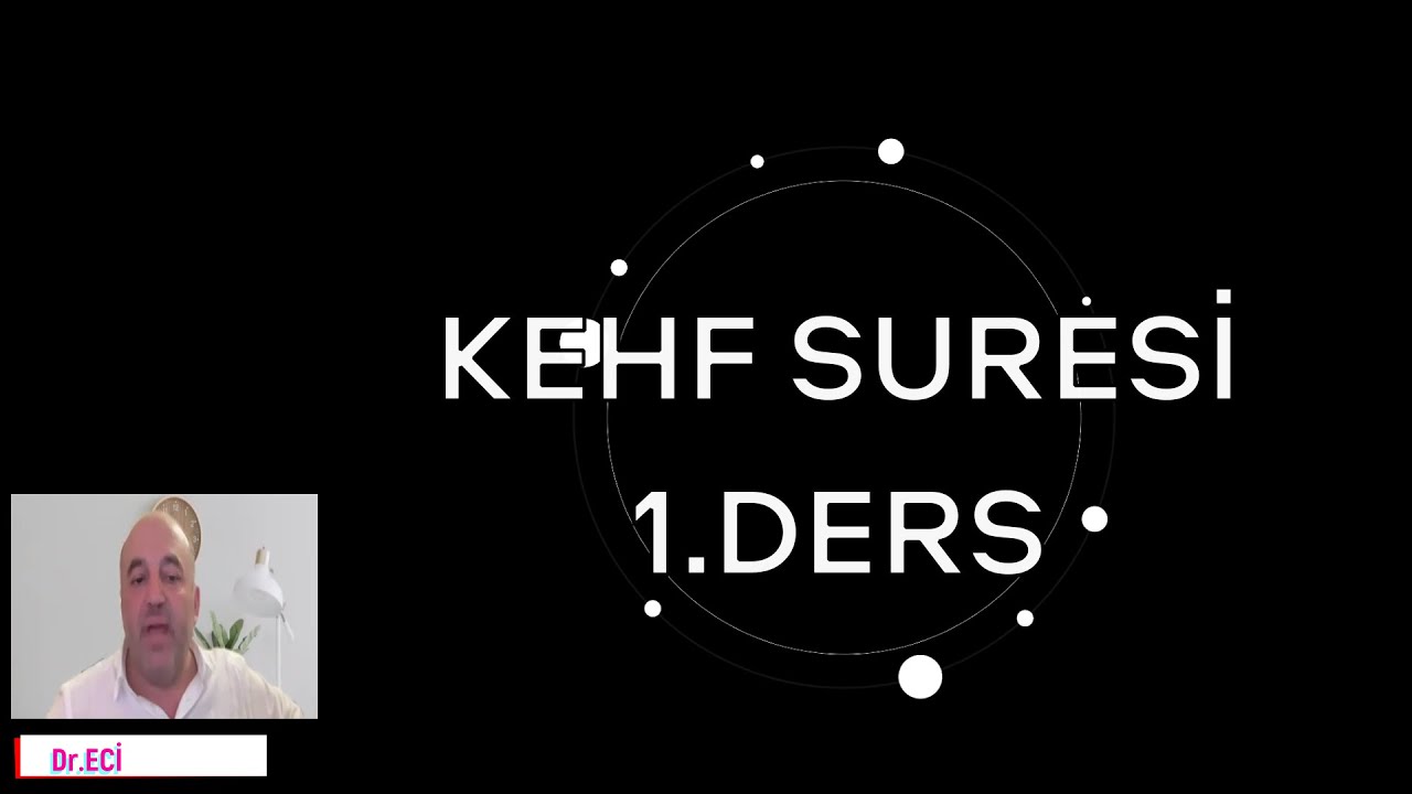 #kehfsuresi -KEHF  SURESİ 1.DERS Dr.Ecir Eşiyok
