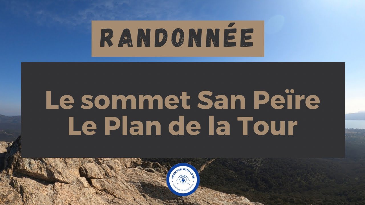 Le sommet San Pe&iuml;re - LE PLAN DE LA TOUR ♡
