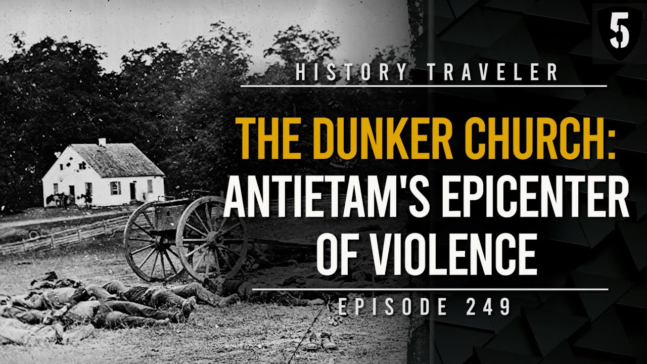 Церковь Данкера: эпицентр насилия в Энтитеме (с Гарри Адельманом!) History Traveler, эпизод 249