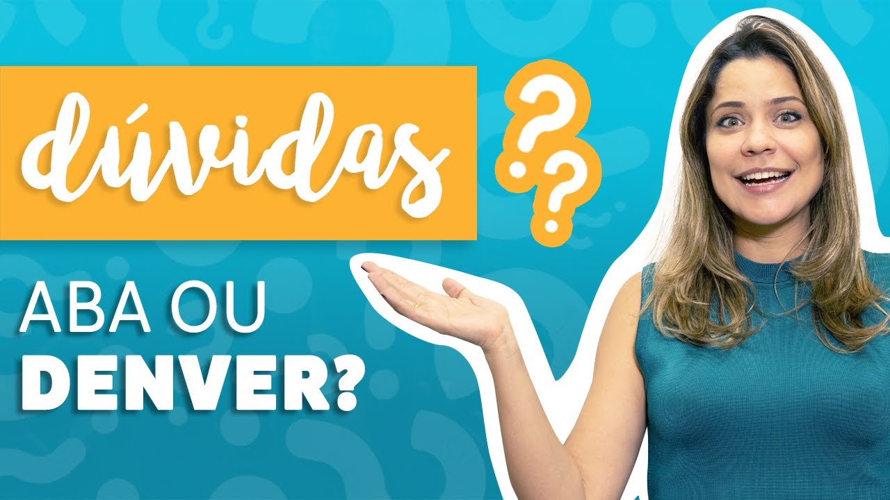 D&uacute;vidas - ABA ou DENVER?